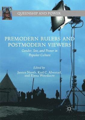 bokomslag Premodern Rulers and Postmodern Viewers