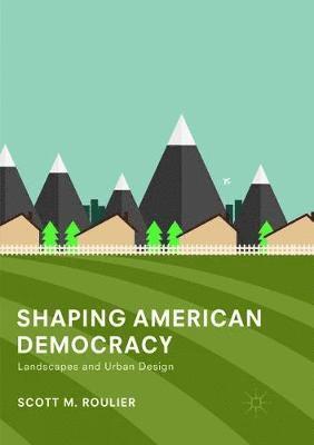 bokomslag Shaping American Democracy