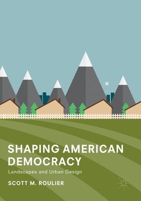 Shaping American Democracy 1