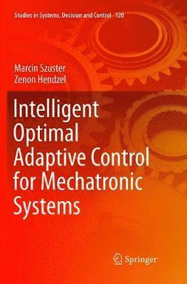 bokomslag Intelligent Optimal Adaptive Control for Mechatronic Systems