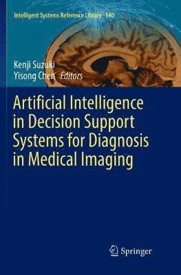 bokomslag Artificial Intelligence in Decision Support Systems for Diagnosis in Medical Imaging