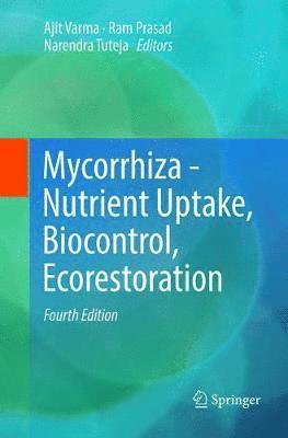 Mycorrhiza - Nutrient Uptake, Biocontrol, Ecorestoration 1