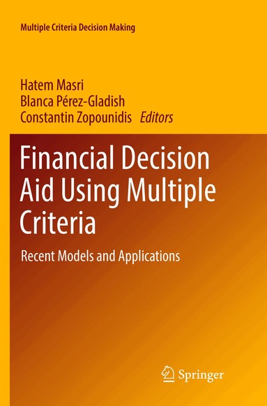 Hatem Masri, Blanca Pérez-Gladish, Constantin Zopounidis - Financial Decision Aid Using Multiple Criteria, Häftad