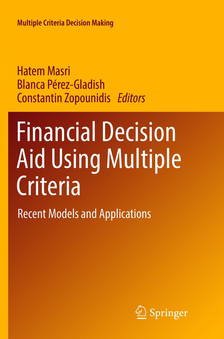 Hatem Masri, Blanca Pérez-Gladish, Constantin Zopounidis, Blanca Perez-Gladish - Financial Decision Aid Using Multiple Criteria, Häftad