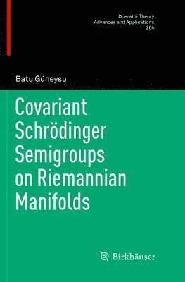 bokomslag Covariant Schrdinger Semigroups on Riemannian Manifolds