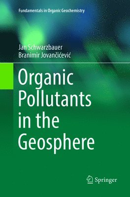 Organic Pollutants in the Geosphere 1
