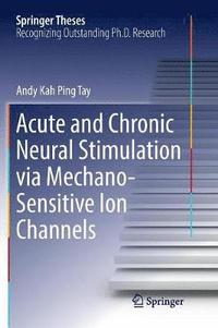 bokomslag Acute and Chronic Neural Stimulation via Mechano-Sensitive Ion Channels