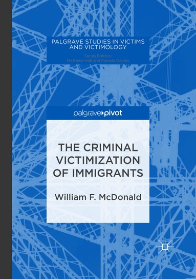 William F. McDonald - Criminal Victimization of Immigrants, Häftad