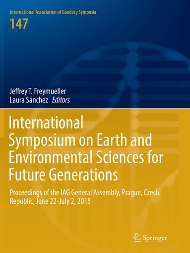 Jeffrey T. Freymueller, Laura Sánchez - International Symposium on Earth and Environmental Sciences for Future Generations, Häftad