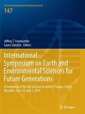 International Symposium on Earth and Environmental Sciences for Future Generations 1