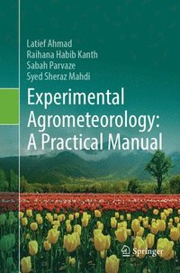 bokomslag Experimental Agrometeorology: A Practical Manual