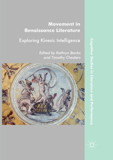 Kathryn Banks, Timothy Chesters - Movement in Renaissance Literature, Häftad