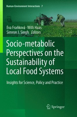 bokomslag Socio-Metabolic Perspectives on the Sustainability of  Local Food Systems