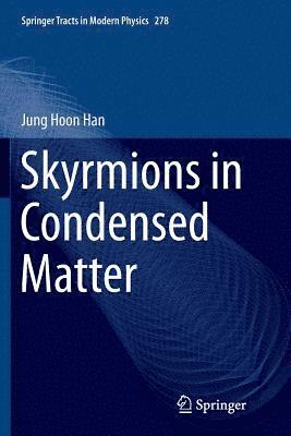 Skyrmions in Condensed Matter 1