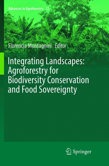 bokomslag Integrating Landscapes: Agroforestry for Biodiversity Conservation and Food Sovereignty