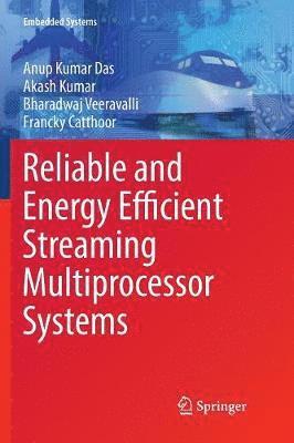 bokomslag Reliable and Energy Efficient Streaming Multiprocessor Systems
