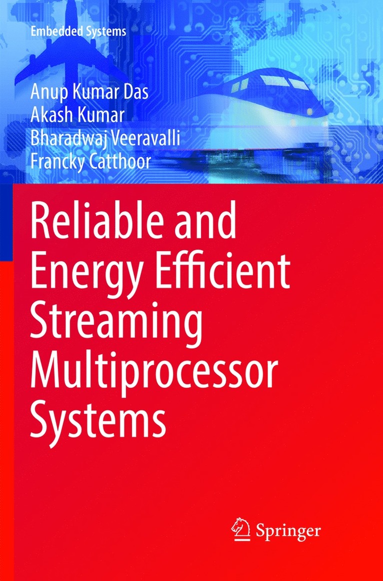 Reliable and Energy Efficient Streaming Multiprocessor Systems 1