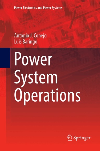 Antonio J. Conejo, Luis Baringo - Power System Operations, Häftad