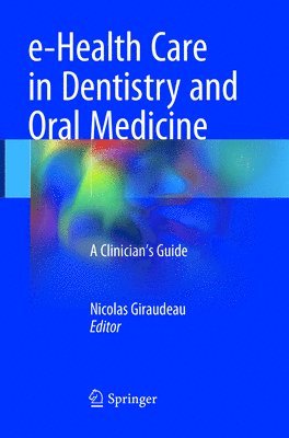 e-Health Care in Dentistry and Oral Medicine 1