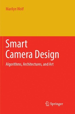 Marilyn Wolf - Smart Camera Design, Häftad