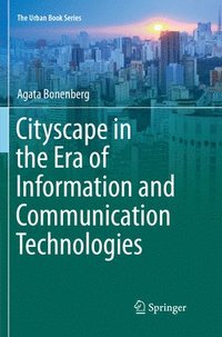 bokomslag Cityscape in the Era of Information and Communication Technologies
