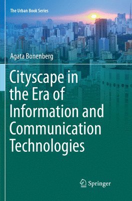 bokomslag Cityscape in the Era of Information and Communication Technologies