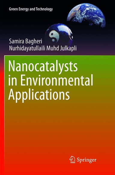 Samira Bagheri, Nurhidayatullaili Muhd Julkapli - Nanocatalysts in Environmental Applications, Häftad