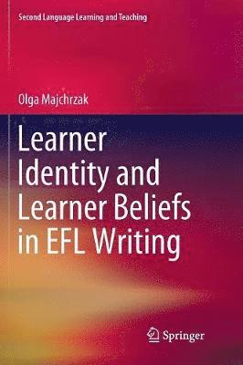 Learner Identity and Learner Beliefs in EFL Writing 1