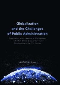 bokomslag Globalization and the Challenges of Public Administration