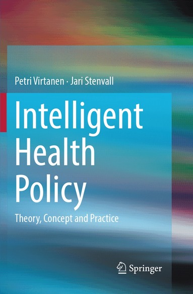 Petri Virtanen, Jari Stenvall - Intelligent Health Policy, Häftad