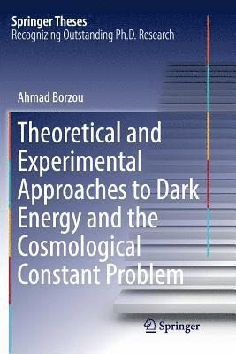 bokomslag Theoretical and Experimental Approaches to Dark Energy and the Cosmological Constant Problem