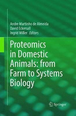 Proteomics in Domestic Animals: from Farm to Systems Biology 1