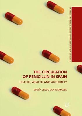 bokomslag The Circulation of Penicillin in Spain