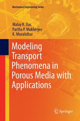 Modeling Transport Phenomena in Porous Media with Applications 1