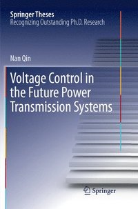 bokomslag Voltage Control in the Future Power Transmission Systems