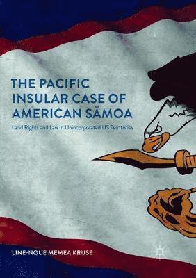 bokomslag The Pacific Insular Case of American Smoa