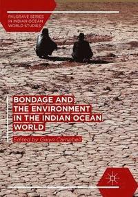 bokomslag Bondage and the Environment in the Indian Ocean World