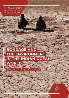 Bondage and the Environment in the Indian Ocean World 1