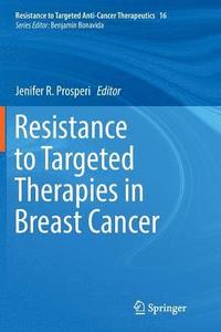 bokomslag Resistance to Targeted Therapies in Breast Cancer