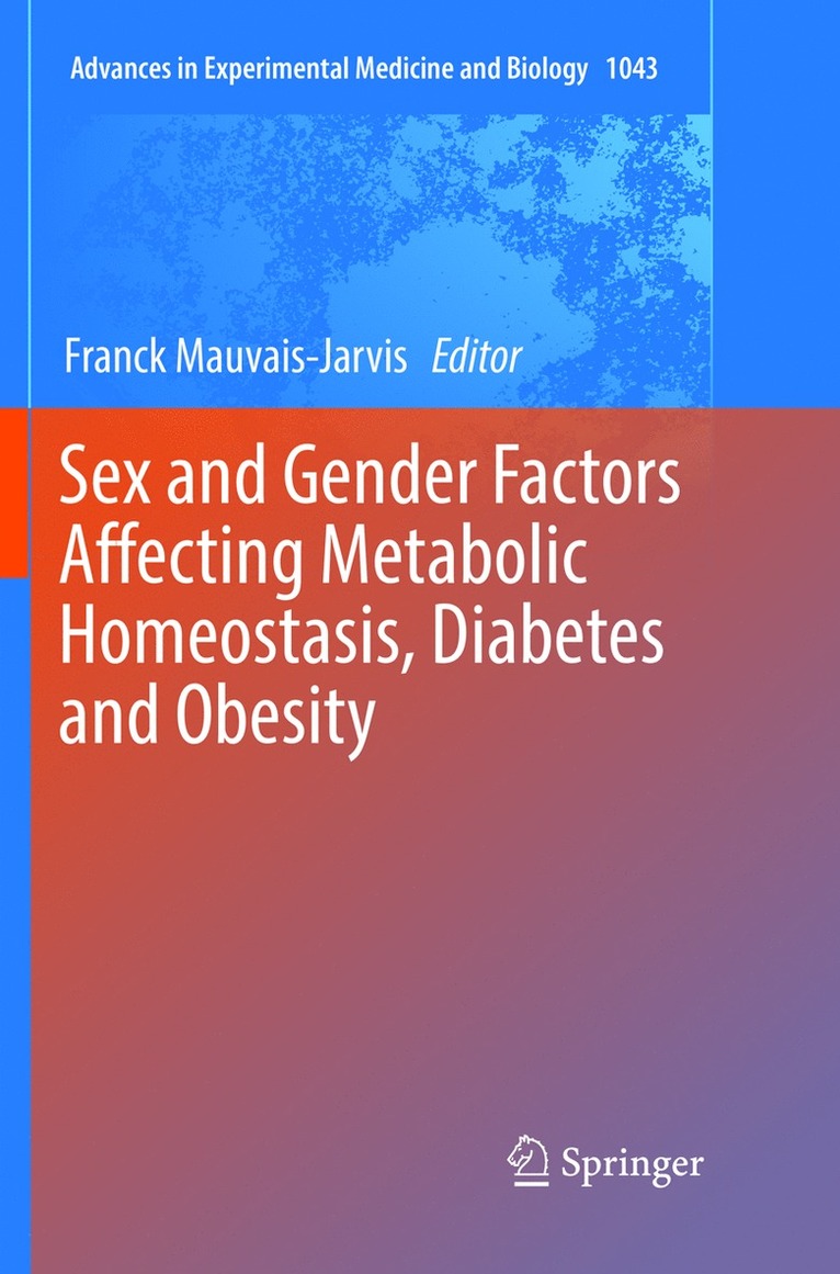 Franck Mauvais-Jarvis - Sex and Gender Factors Affecting Metabolic Homeostasis, Diabetes and Obesity, Häftad