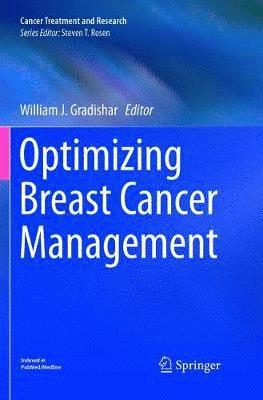 William J. Gradishar - Optimizing Breast Cancer Management, Häftad