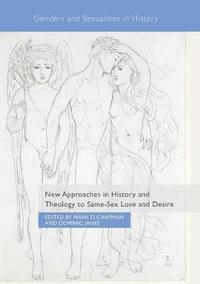 bokomslag New Approaches in History and Theology to Same-Sex Love and Desire