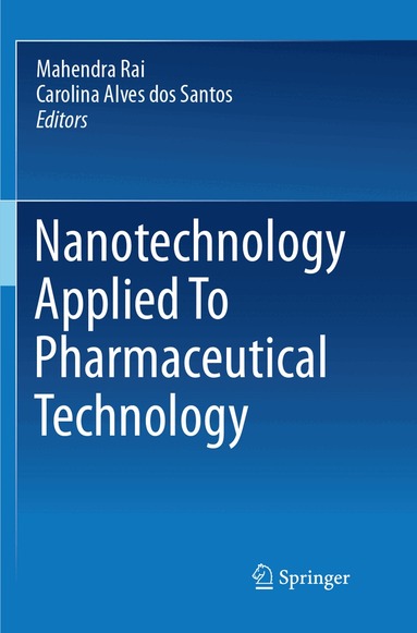 Mahendra Rai, Carolina Alves dos Santos - Nanotechnology Applied To Pharmaceutical Technology, Häftad