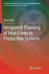 bokomslag Integrated Planning of Heat Flows in Production Systems