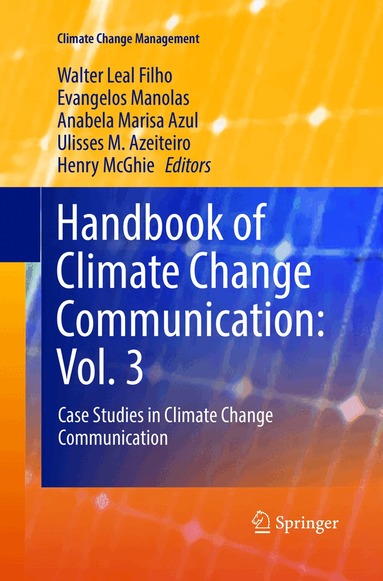 Walter Leal Filho, Evangelos Manolas, Anabela Marisa Azul, Ulisses M. Azeiteiro, Henry McGhie - Handbook of Climate Change Communication: Vol. 3, Häftad