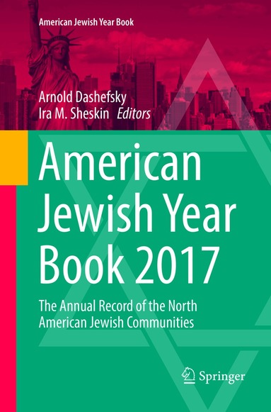Arnold Dashefsky, Ira M. Sheskin - American Jewish Year Book 2017, Häftad
