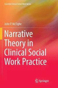 bokomslag Narrative Theory in Clinical Social Work Practice