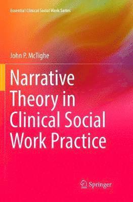 Narrative Theory in Clinical Social Work Practice 1