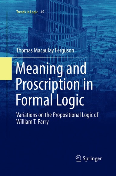 bokomslag Meaning and Proscription in Formal Logic