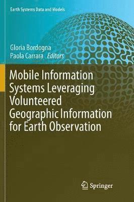 bokomslag Mobile Information Systems Leveraging Volunteered Geographic Information for Earth Observation